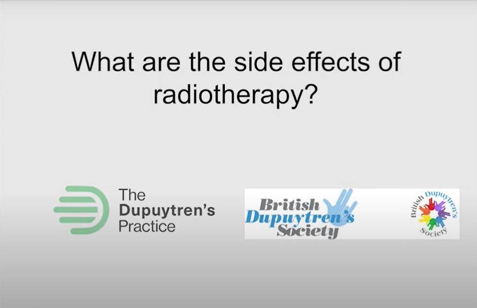 Presentation slide inquiring about the side effects of radiotherapy with logos of the dupuytren's practice and the british dupuytren's society.