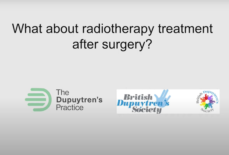 Informative slide with a question "what about radiotherapy treatment after surgery?" and logos of the dupuytren's practice and british dupuytren's society.